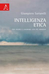 Intelligenza etica. Per vivere e lavorare con più armonia.pdf