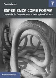 Esperienza come forma. Le poetiche del Comportamento in Italia negli anni Settanta.pdf