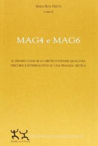 Mag 4 e Mag 6. Il denaro come se la gente contasse qualcosa: percorsi e interrogativi su una finanza critica.pdf
