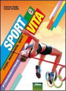 Sport e vita. Corpo, movimento, sport. Per le Scuole superiori.pdf