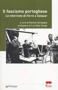 Il fascismo portoghese. Le interviste di Ferro a Salazar.pdf