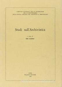 Studi sullarchivistica. Atti della Giornata di studio (Roma, Archivio di Stato settembre 1989).pdf