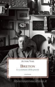 Breton. Lo sciamano della poesia.pdf