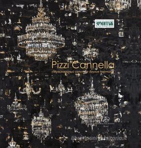 Pizzi Cannella. Salon de musique and other paintings. Ediz. multilingue.pdf