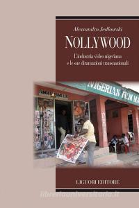 Nollywood. Lindustria video nigeriana e le sue diramazioni transnazionali.pdf