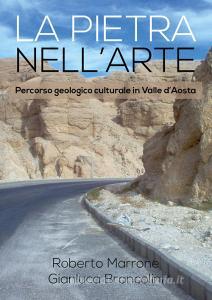 La pietra nellarte. Percorso geologico culturale in Valle dAosta.pdf