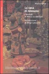 La casa di nessuno. I mercati in Africa occidentale.pdf
