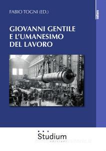 Giovanni Gentile e lumanesimo del lavoro.pdf