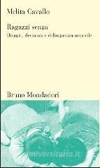 Ragazzi senza. Disagio, devianza, delinquenza.pdf
