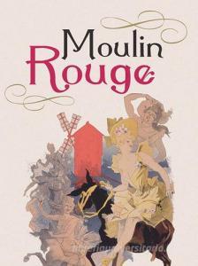 Moulin Rouge. Ediz. italiana, inglese e francese.pdf