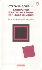 L universo è fatto di storie non solo di atomi. Breve storia delle truffe scientifiche.pdf