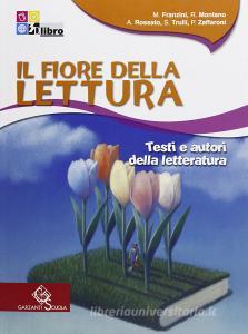 Il fiore della lettura. Testi e autori della letteratura. Per la Scuola media.pdf