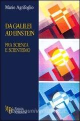 Da Galilei ad Einstein. Fra scienza e scientismo.pdf