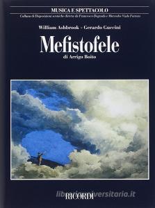 Mefistofele di Arrigo Boito. Musica e spettacolo.pdf