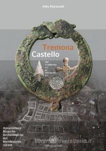 Tremona Castello. Dal V millennio a. C. al XIII secolo d. C..pdf