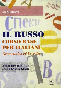 Il russo. Corso base per italiani. Grammatica ed esercizi. Con chiavi risolutive.pdf