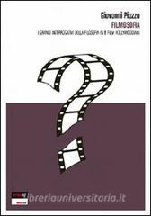 Filmosofia. I grandi interrogativi della filsofia in 8 film hollywoodiani.pdf