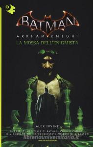 La mossa dellEnigmista. Batman. Arkham Knight.pdf