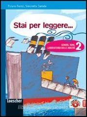 Stai per leggere... Generi, temi, laboratorio delle abilità della letteratura. Per la Scuola media. Con espansione online. Con libro.pdf