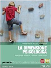 La Dimensione psicologica. Per il biennio delle Scuole superiori. Con espansione online.pdf