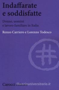 Indaffarate e soddisfatte. Donne, uomini e lavoro familiare in Italia.pdf