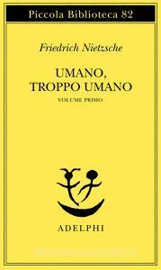 Umano, troppo umano vol.1.pdf