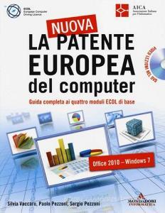 La nuova patente europea del computer. Guida completa ai quattro moduli ECDL di base. Con DVD.pdf
