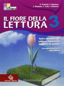 Il fiore della lettura. Testi e strumenti... con esercitazioni per le prove INVALSI-Insieme al traguardo. Per le Scuole superiori vol.3.pdf