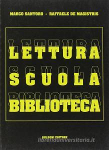 Lettura, scuola, biblioteca. Breve guida per il bibliotecario scolastico.pdf