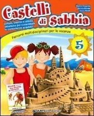 Castelli di sabbia. Percorsi multidisciplinari per le vacanze. Per la Scuola elementare vol.5.pdf