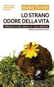 Lo strano odore della vita. Riflessioni sullo sterco e i suoi abitanti.pdf