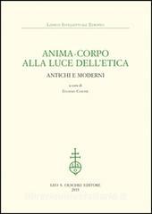 Anima-corpo alla luce delletica. Antichi e moderni.pdf