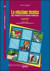 La relazione tecnica nel progetto dellopera pubblica. Con Contenuto digitale per download e accesso on line vol.1.pdf