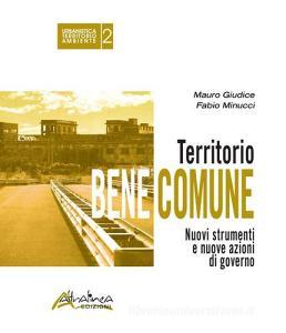 Territorio bene comune. Nuovi strumenti e nuove azioni di governo.pdf