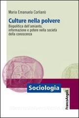 Culture nella polvere. Biopolitica dellamianto, informazione e potere nella società della conoscenza.pdf