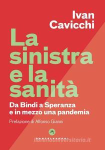 Ebook La La sinistra e la sanità di Ivan Cavicchi edito da Castelvecchi