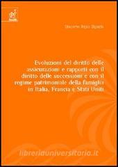 Evoluzione del diritto delle assicurazioni e rapporti con il diritto delle successioni e con il regime patrimoniale della famiglia in Italia, Francia e Stati Uniti.pdf