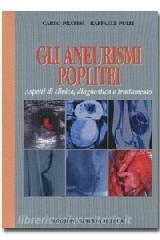 Gli aneurismi poplitei. Aspetti di clinica, diagnostica e trattamento.pdf