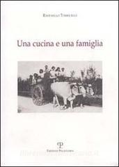 Una cucina e una famiglia. Ricette tradizionali per pranzi familiari durante lanno nei ricordi dellautore.pdf