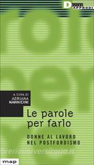 Le parole per farlo. Donne al lavoro nel postfordismo.pdf