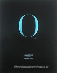 Ossigeno. Elements of life. Ediz. italiana e inglese vol.3.pdf