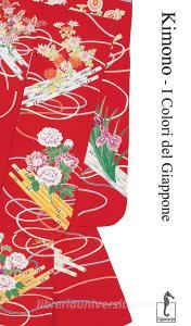 Kimono. I colori del Giappone. Ediz. illustrata.pdf