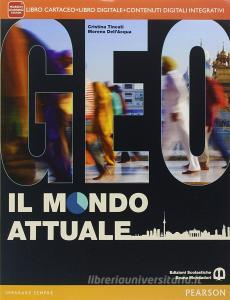 Geo il mondo attuale. Con Atlante. Per le Scuole superiori. Con e-book. Con espansione online.pdf
