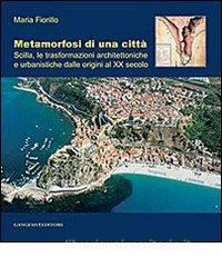 Metamorfosi di una città. Scilla, le trasformazioni architettoniche e urbanistiche dalle origini al XX secolo.pdf