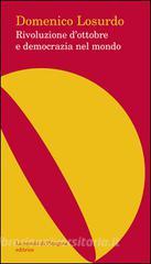 Ebook Rivoluzione d’ottobre e democrazia nel mondo di Domenico Losurdo edito da La scuola di Pitagora