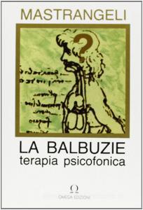 Le balbuzie. Terapia psicofonica.pdf