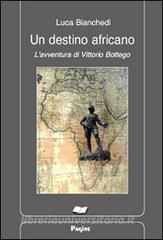 Un destino africano. Lavventura di Vittorio Bottego.pdf