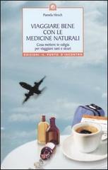 Viaggiare bene con le medicine naturali. Cosa mettere in valigia per viaggiare sani e sicuri.pdf