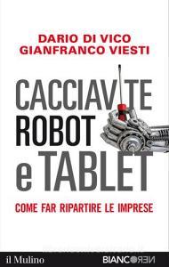 Cacciavite, robot e tablet. Come far ripartire le imprese.pdf
