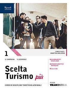 Scelta turismo più. (Adozione tipo B). Per le Scuole superiori. Con ebook. Con espansione online vol.1.pdf